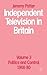 Independent Television in Britain by Jeremy Potter