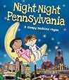 Night-Night Pennsylvania: A Bedtime Board Book of Pennsylvania Landmarks Night-Night Pennsylvania: A Bedtime Board Book of Pennsylvania Landmarks