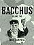 Bacchus Omnibus Edition Vol...