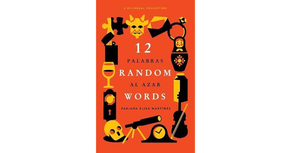12-random-words-12-palabras-al-azar-a-bilingual-collection-english