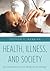Health, Illness, and Societ...
