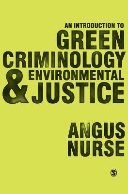 An Introduction to Green Criminology and Environmental Justice (Hardcover)