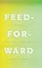 Feed-Forward: On the Future of Twenty-First-Century Media