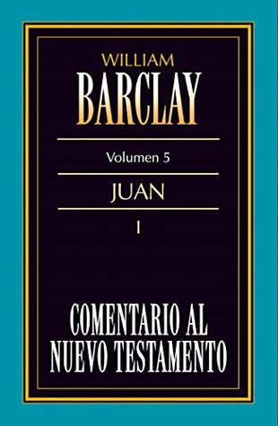 Comentario al Nuevo Testamento Vol. 5: Juan I