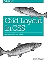 Grid Layout in CSS by Eric A. Meyer