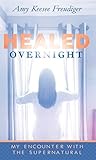 Healed Overnight:...