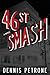 Forty-Sixth Street Smash