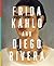 Frida Kahlo and Diego River...