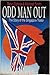 Odd man out: The story of t...