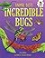 Incredible Bugs (Animal Bests)