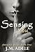 Sensing You (Sensing Series #1)