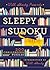 Will Shortz Presents Sleepy Sudoku: 200 Easy to Hard Puzzles