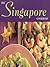 The Singapore Cookbook: Over 200 Tantalising Recipes