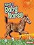 Meet a Baby Horse (Lightning Bolt Books ® ― Baby Farm Animals)