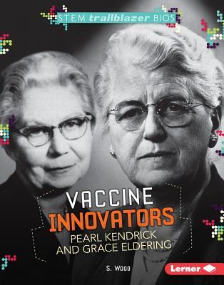 Vaccine Innovators Pearl Kendrick and Grace Eldering (STEM Trailblazer Bios)