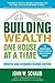 Building Wealth One House at a Time by John W. Schaub