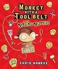 Monkey with a Tool Belt and the Maniac Muffins