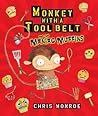 Monkey with a Tool Belt and the Maniac Muffins by Chris Monroe Monkey with a Tool Belt and the Maniac Muffins by Chris Monroe