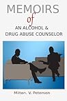 Memoirs of an Alcohol and Drug Abuse Counselor