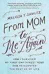 From Mom to Me Again by Melissa Shultz