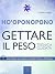 Ho’oponopono. Gettare il peso by Steven Bailey