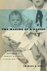 The Making of a Racist by Charles B. Dew