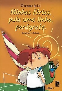 Minhas férias, pula uma linha, parágrafo.