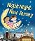Night-Night New Jersey: A Bedtime Board Book of New Jersey Landmarks