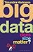 Big Data: Does Size Matter?