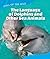 The Language of Dolphins an...