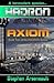 Axiom (Hadron, #2)