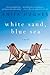 White Sand, Blue Sea: A St....