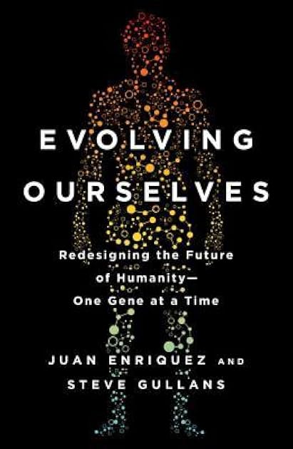 Evolving Ourselves: Redesigning the Future of Humanity--One Gene at a Time