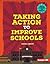 Taking Action to Improve Schools (Who's Changing the World?)