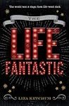 The Life Fantastic