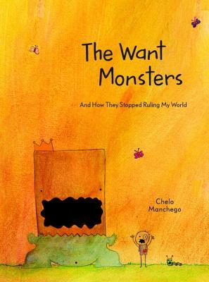 The Want Monsters: And How They Stopped Ruling My World (Hardcover)