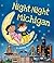 Night-Night Michigan by Katherine Sully