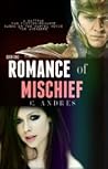 Romance of Mischief by christieandres Romance of Mischief by christieandres