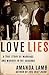 Love Lies: A True Story of ...