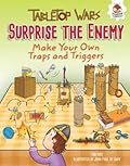 Surprise the Enemy: Make Your Own Traps and Triggers