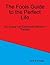 The Fools Guide to the Perfect Life: An Essay on Existential Nihilistic Therapy