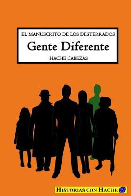 Gente Diferente (El manuscrito de los desterrados) (Spanish Edition)