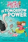 Hazy Bloom and the Tomorrow Power by Jennifer Hamburg