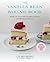 The Vanilla Bean Baking Book