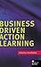 Business Driven Action Learning: Global Best Practices