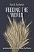 Feeding the World: Agricultural Research in the Twenty-First Century (Texas A&M AgriLife Research and Extension Service Series)