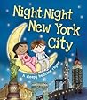 Night-Night New York City: A Bedtime Board Book of New York City Landmarks