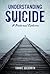 Understanding Suicide: A National Epidemic