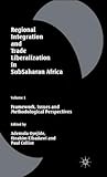 Regional Integration and Trade Liberalization in Subsaharan Africa: Volume 1: Framework, Issues and Methodological Perspectives
