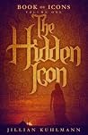 The Hidden Icon: Book of Icons - Volume One The Hidden Icon: Book of Icons - Volume One
